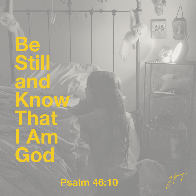 Be Still and Know